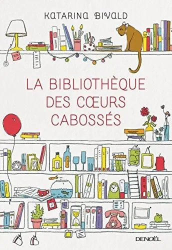Couverture du livre: La bibliothèque des coeurs cabossés