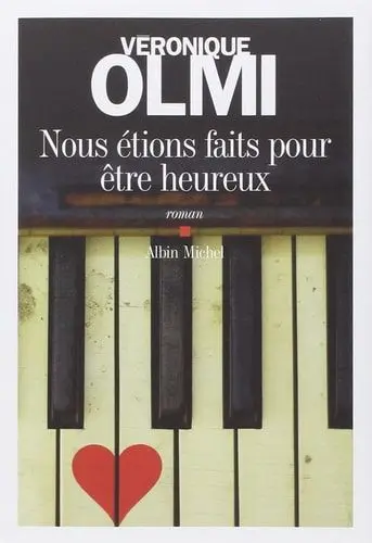 Couverture du livre: Nous étions faits pour être heureux