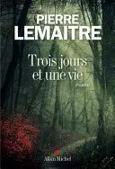 Couverture du livre: Trois jours et une vie
