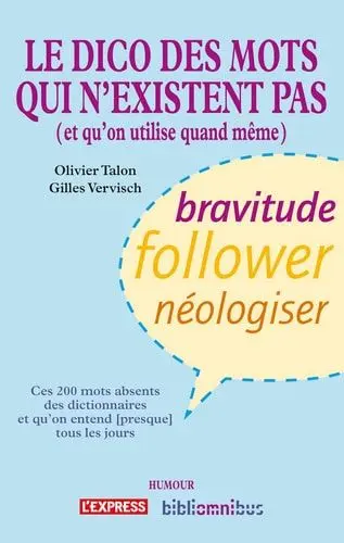 Couverture du livre: Le dico des mots qui n'existent pas