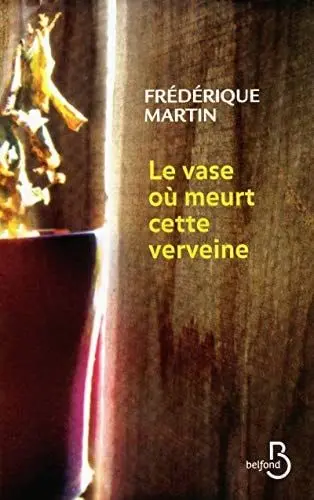 Couverture du livre: Le vase où meurt cette verveine