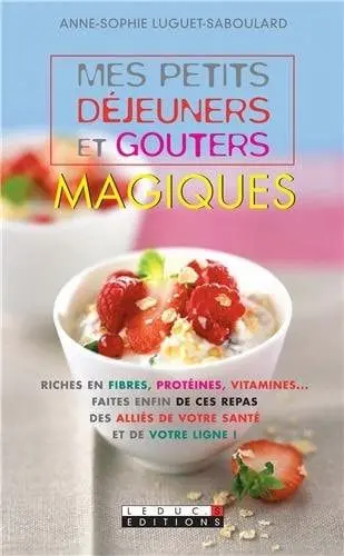Couverture du livre: Mes petits déjeuner et goûters magiques