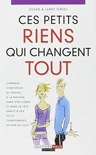 Couverture du livre: Ces petits riens qui changent tout