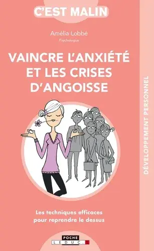 Couverture du livre: Vaincre l'anxiété et les crises d'angoisse